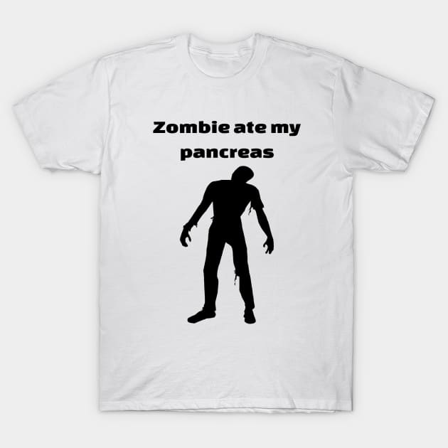 Zombie Ate My Pancreas T-Shirt by CatGirl101